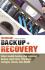 Teknologi Backup + Recovery: Solusi Mudah Backup dan Restorasi Backup untuk UNIX, Windows, Jaringan, Oracle, dan MySql